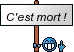 C'est mort